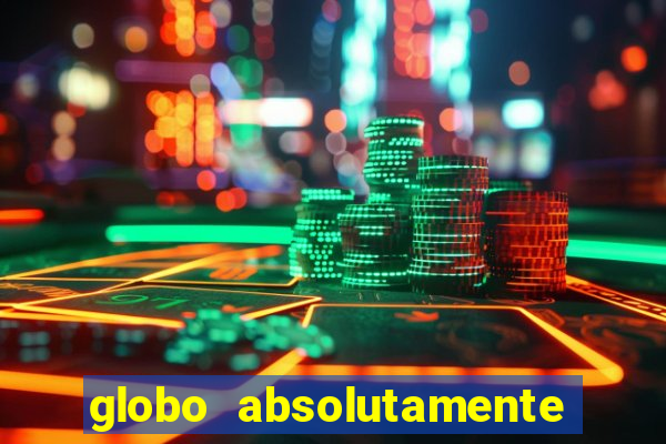 globo absolutamente sobretudo 2019